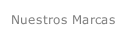 Nuestros Marcas